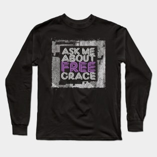 Ask Me About Free Grace - Deep Magenta Long Sleeve T-Shirt